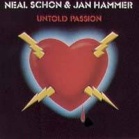 Neal Schon And Jan Hammer : Untold Passion